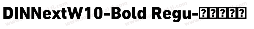 DINNextW10-Bold Regu字体转换
